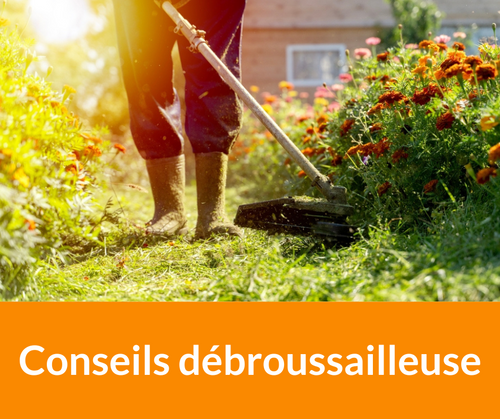 Conseils débroussailleuse
